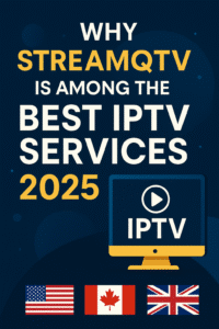 StreamQTV Best IPTV Provider in 2025 – Premium IPTV Service for USA, Canada, UK